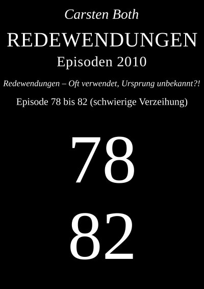 'Cover von Redewendungen: Episoden 2010 – Episode 78 bis 82 (schwierige Verzeihung)'-Cover