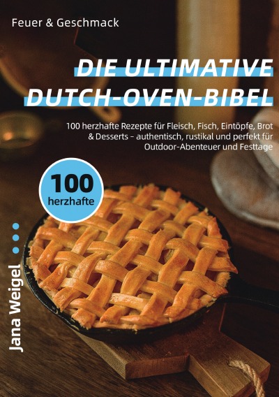 'Cover von Feuer & Geschmack – Die ultimative Dutch-Oven-Bibel'-Cover