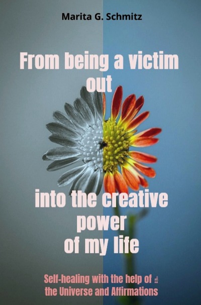 'Cover von From being a victim out into the creative power of my life'-Cover