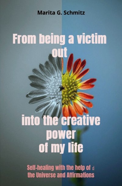 'Cover von From being a victim out into the creative power of my life'-Cover