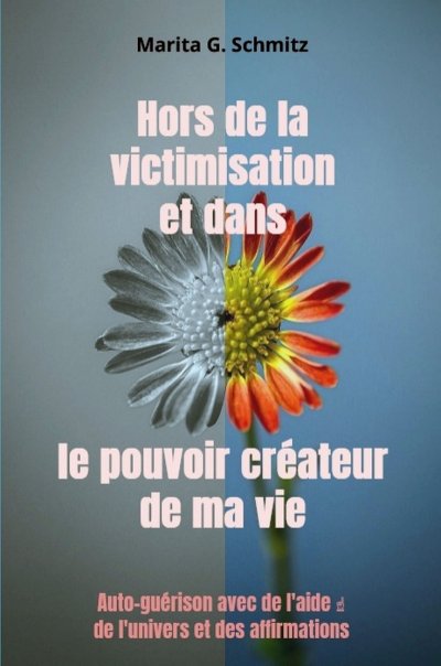 'Cover von Hors de la victimisation et dans le pouvoir créateur de ma vie'-Cover