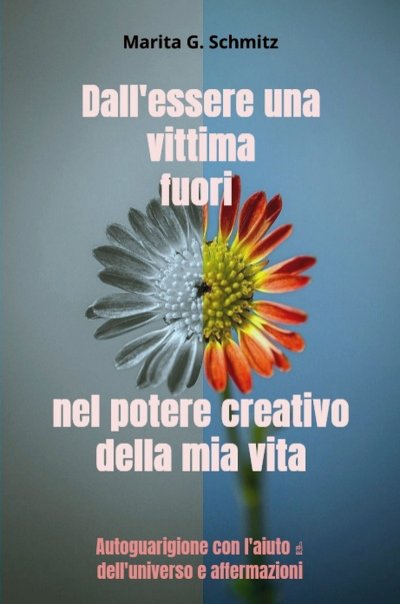 'Cover von Dall’essere una vittima fuori nel potere creativo della mia vita'-Cover