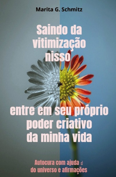 'Cover von Saindo da vitimização nisso entre em seu próprio poder criativo da minha vida'-Cover