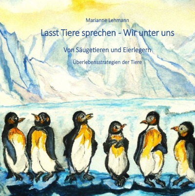 'Cover von Lasst Tiere sprechen – Wir über uns. Von Säugetieren und Eierlegern.'-Cover