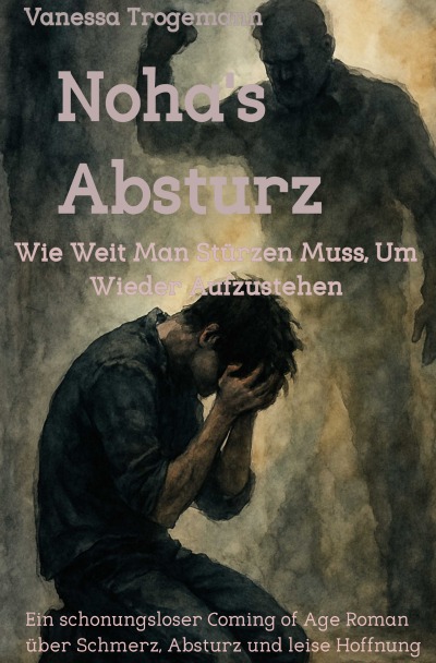'Cover von Noha’s Absturz, Wie weit man Stürzen Muss, Um Wieder Aufzustehen'-Cover