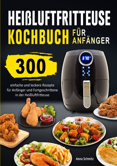 'Cover von Heißluftfritteuse Kochbuch für Anfänger'-Cover