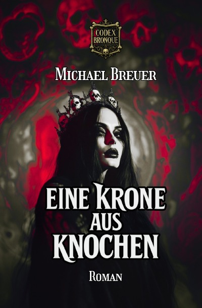 'Cover von Eine Krone aus Knochen (Codex Bronque 1)'-Cover