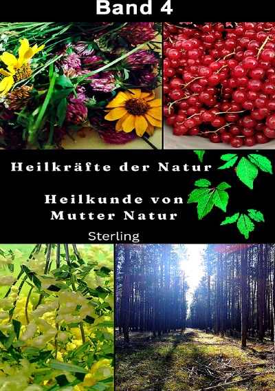 'Cover von Heilkräfte der Natur I Heilkunde von Mutter Natur I Band 4'-Cover