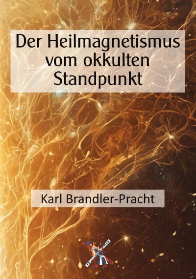 'Cover von Der Heilmagnetismus vom okkulten Standpunkt'-Cover