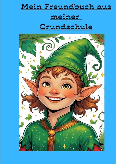 'Cover von Meine Grundschulen Freunde Buch'-Cover