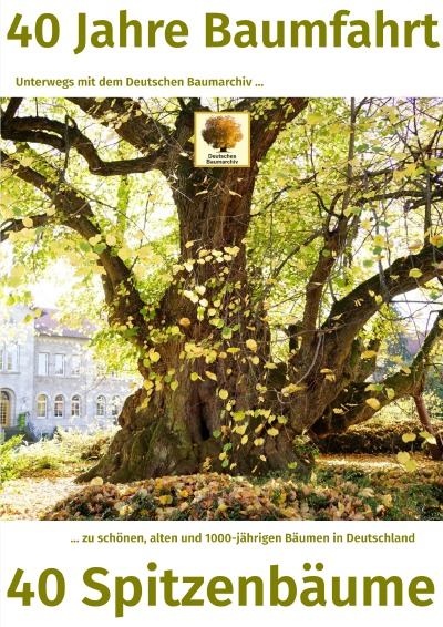 'Cover von 40 Jahre Baumfahrt – 40 Spitzenbäume'-Cover