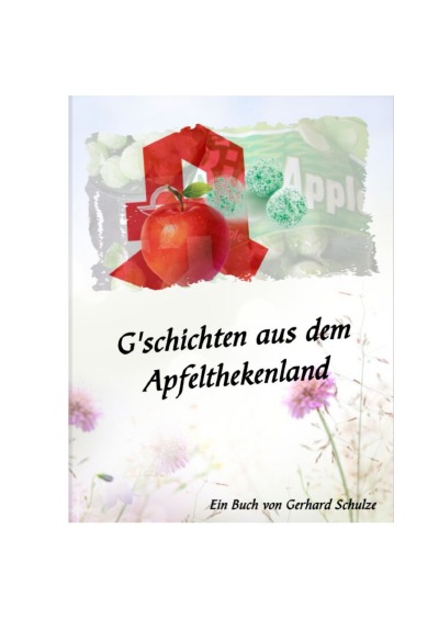 'Cover von G’schichten aus dem Apfelthekenland'-Cover