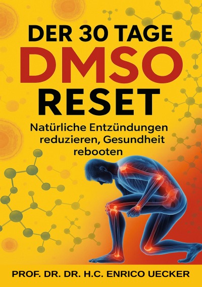'Cover von „Der 30 Tage DMSO Reset – Natürlich Entzündungen reduzieren, Gesundheit rebooten“'-Cover