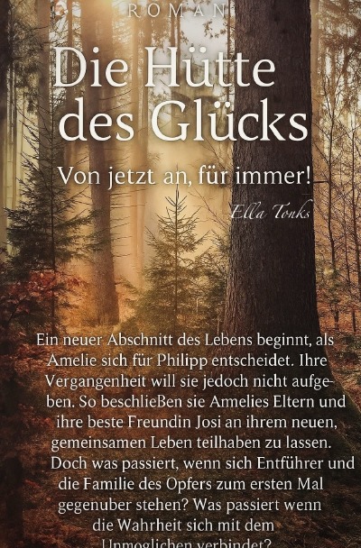 'Cover von Die Hütte des Glücks – von Jetzt an , für Immer !'-Cover