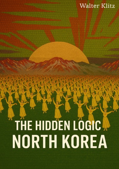 'Cover von The Hidden Logic of North Korea'-Cover