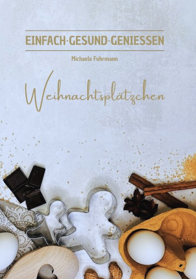 'Cover von EINFACH ∙ GESUND ∙ GENIESSEN – Weihnachtsplätzchen'-Cover
