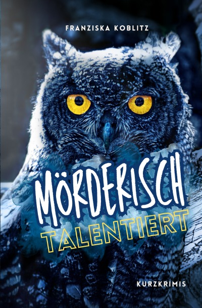 'Cover von Mörderisch talentiert. Kurzkrimis'-Cover