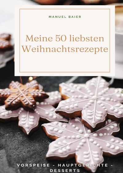 'Cover von Meine 50 liebsten Weihnachtsrezepte'-Cover