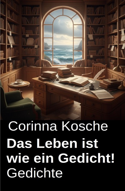 'Cover von Das Leben ist wie ein Gedicht! Gedichte'-Cover