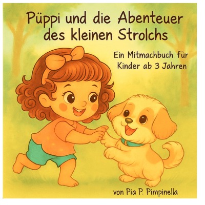 'Cover von Püppi und die Abenteuer des kleinen Strolchs Ein Mitmachbuch für Kinder ab 3 Jahren'-Cover