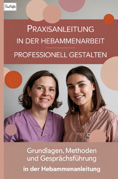'Cover von Praxisanleitung in der Hebammenarbeit professionell gestalten'-Cover