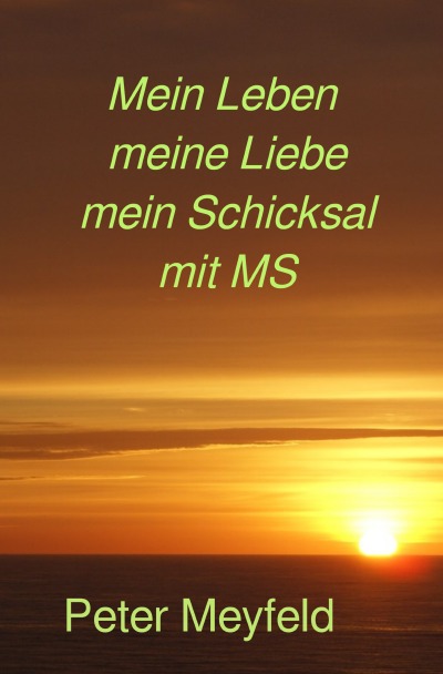 'Cover von Mein Leben meine Liebe mein Schicksal mit MS'-Cover