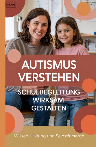 'Cover von Autismus verstehen – Schulbegleitung wirksam gestalten'-Cover