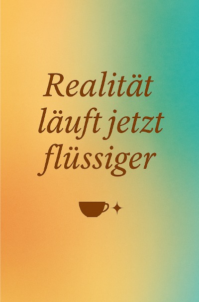 'Cover von Realität läuft jetzt flüssiger'-Cover
