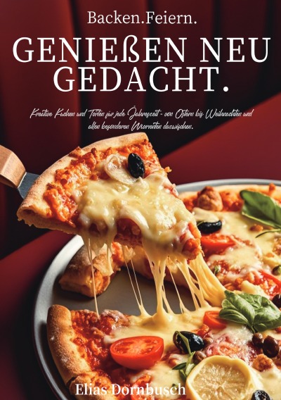 'Cover von Backen. Feiern. Genießen neu gedacht.'-Cover