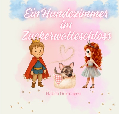 'Cover von Ein Hundezimmer im Zuckerwatteschloss'-Cover