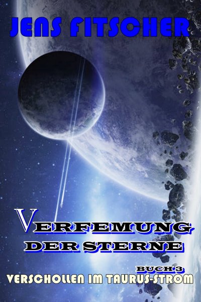 'Cover von Verschollen im Taurus-Strom (Verfemung der Sterne 3)'-Cover
