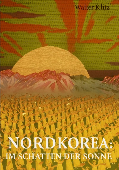 'Cover von Nordkorea: Im Schatten der Sonne'-Cover
