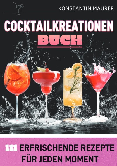 'Cover von Cocktailkreationen Buch'-Cover