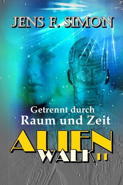 'Cover von Getrennt durch Raum und Zeit (AlienWalk 11)'-Cover