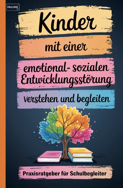 'Cover von Kinder mit einer emotional-sozialen Entwicklungsstörung verstehen und begleiten'-Cover