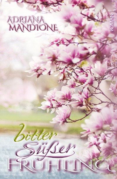 'Cover von Bittersüsser Frühling'-Cover