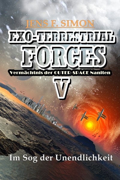'Cover von Im Sog der Unendlichkeit (EXO-TERRESTRIAL-FORCES 5)'-Cover