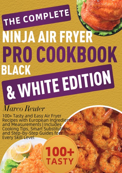 'Cover von The Complete Ninja Air Fryer Pro Cookbook Black & White Edition'-Cover