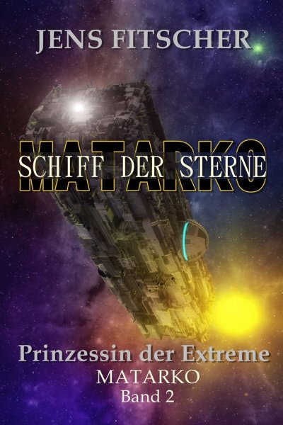 'Cover von Prinzessin der Extreme (MATARKO Schiff der Sterne 2)'-Cover