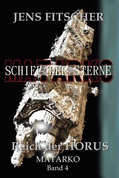 'Cover von Reich der HORUS (MATARKO Schiff der Sterne 4)'-Cover