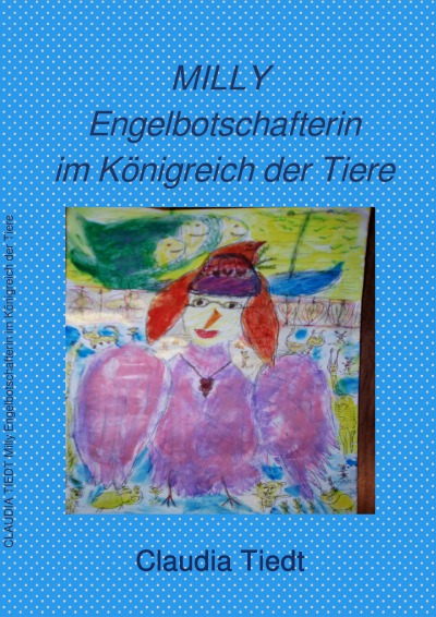 'Cover von Milly Engelsbotschafterin im Königreich der Tiere'-Cover