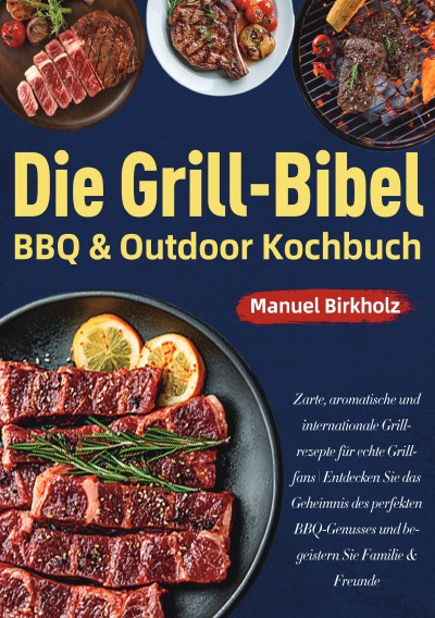 'Cover von Die Grill-Bibel • BBQ & Outdoor Kochbuch'-Cover