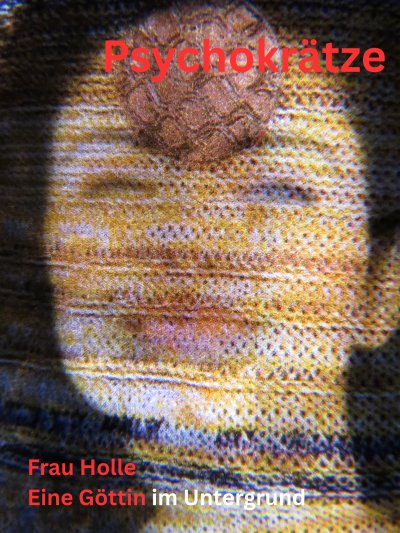 'Cover von Frau Holle – Eine Gottin im Untergrund'-Cover