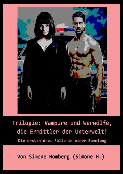 'Cover von Trilogie: Vampire und Werwölfe, die Ermittler der Unterwelt!'-Cover