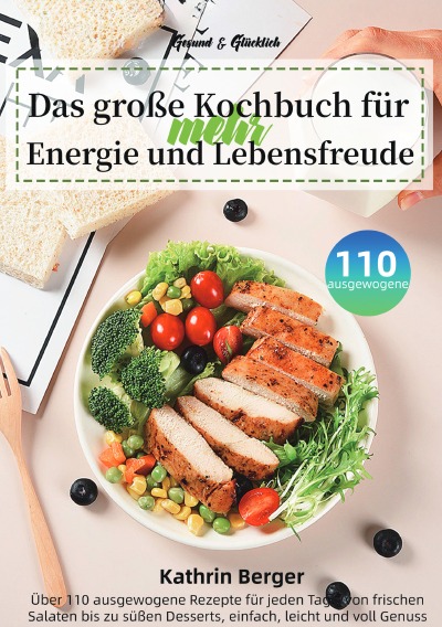 'Cover von Gesund & Glücklich – Das große Kochbuch für mehr Energie und Lebensfreude'-Cover