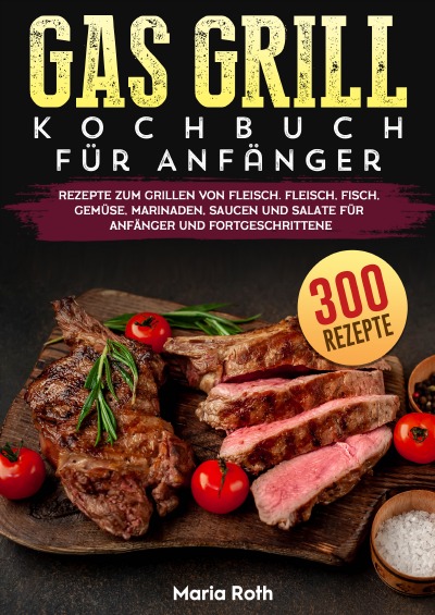 'Cover von Gas Grill Kochbuch Für Anfänger'-Cover
