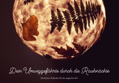 'Cover von Dein Umweggefährte durch die Rauhnächte – Ein kleiner Kalender für die magische Zeit'-Cover