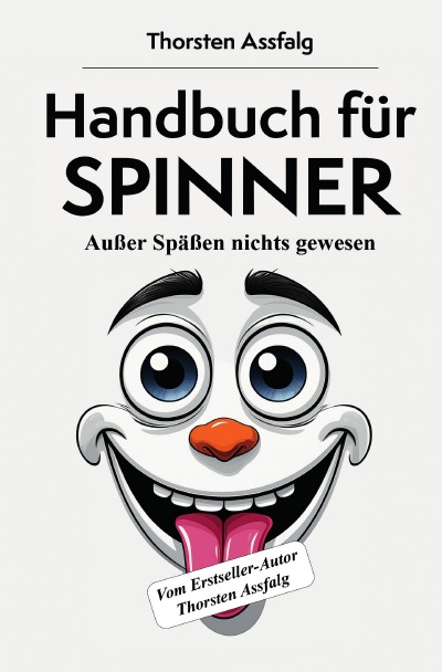 'Cover von Handbuch für Spinner – Außer Späßen nichts gewesen'-Cover