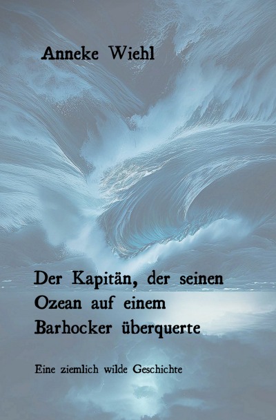 'Cover von Der Kapitän, der seinen Ozean auf einem Barhocker überquerte'-Cover