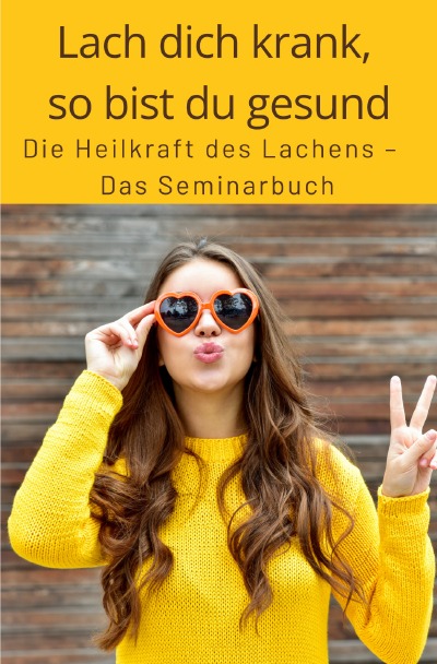 'Cover von Lach dich krank, so bist du gesund'-Cover